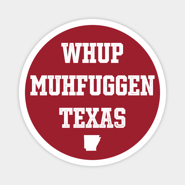 Whup Texas Magnet by rt-shirts